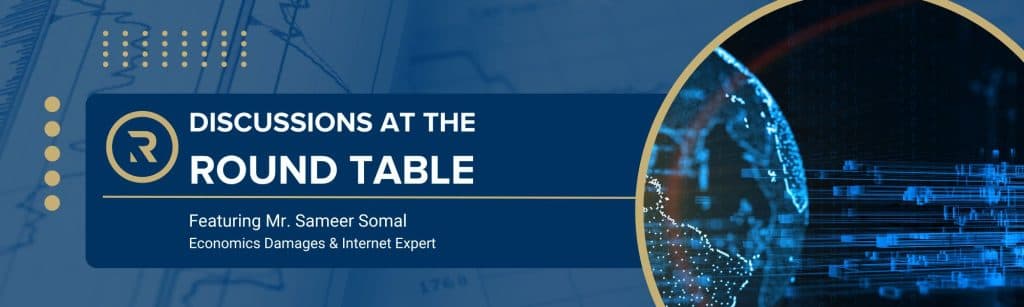 At the Round Table with Economic Damages & Internet Expert